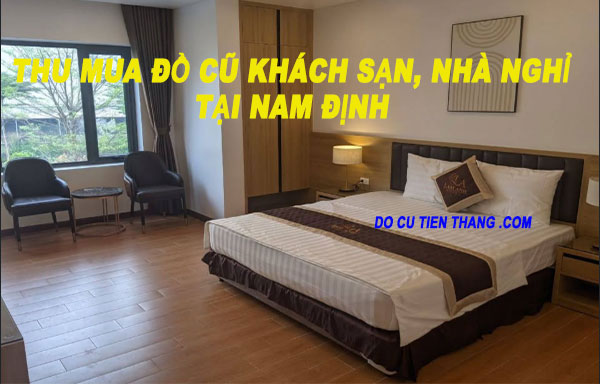 Thu Mua Đồ Cũ Khách Sạn, Nhà Nghỉ Tại Nam Định