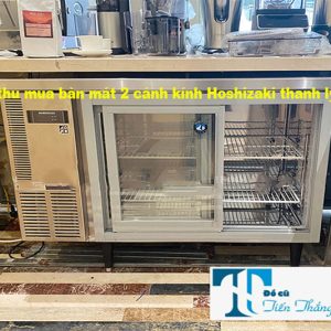 Bàn Mát 2 Cánh Kính Hoshizaki Thanh Lý Giá Rẻ