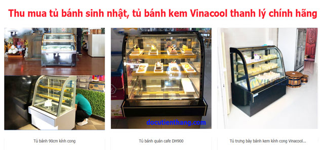 Thu Mua Tủ Bánh Kem Tủ Bánh Sinh Nhật Vinacool Thanh Lý
