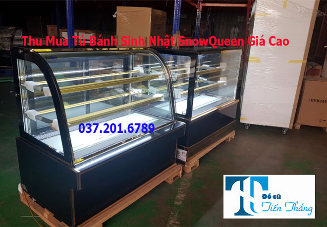 Thu Mua Tủ Trưng Bày Bánh Kem Snowqueen Thanh Lý