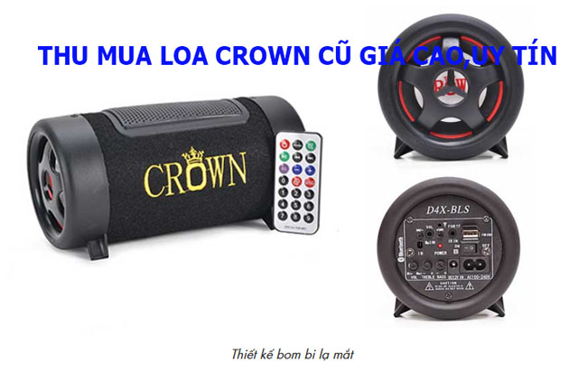 Thu Mua Loa Crown Cũ Giá Cao