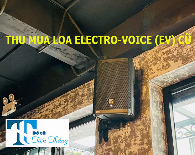 Thu Mua Loa Electro Voice (ev) Cũ