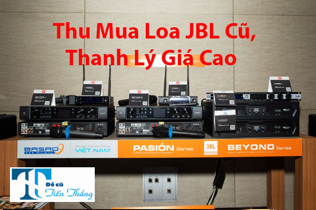 Thu Mua Loa Jbl Cũ Thanh Lý Giá Cao