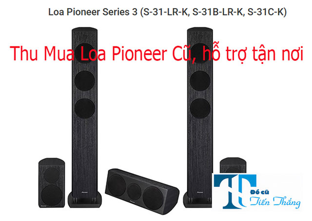 Thu Mua Loa Pioneer Cũ Thanh Ly