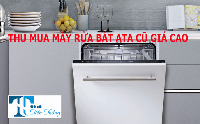 Thu Mua Máy Rửa Bát Ata Cũ Giá Cao