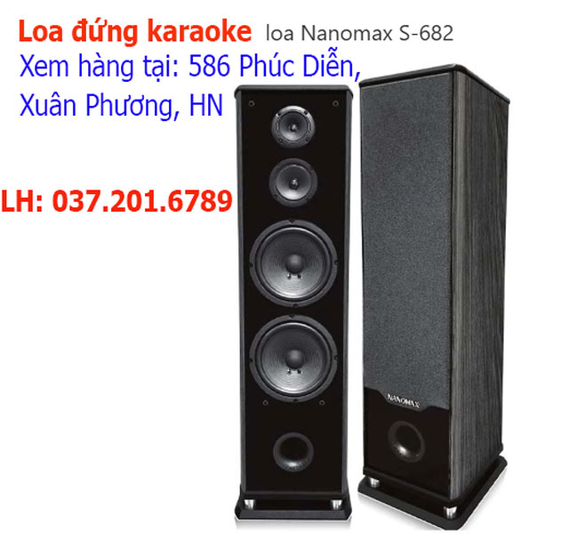 Thanh Ly Loa đứng Karaoke Nanomax S 682