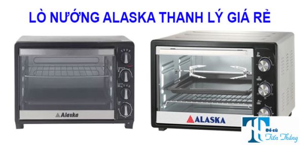 Lò Nướng Alaska Thanh Lý Giá Rẻ