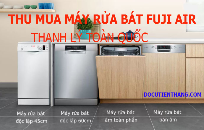 Thu Mua Máy Rửa Bát Fuji Air Cũ