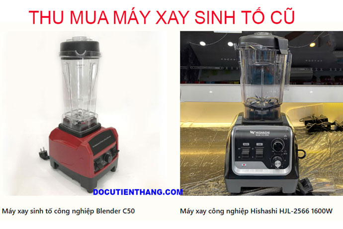 Thu Mua Máy Xay Sinh Tố Cũ Gia Cao