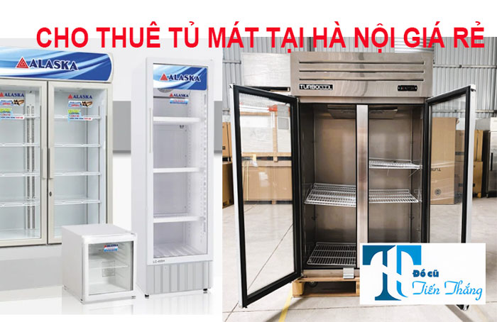 Cho Thuê Tủ Mát Tại Hà Nội Giá Rẻ