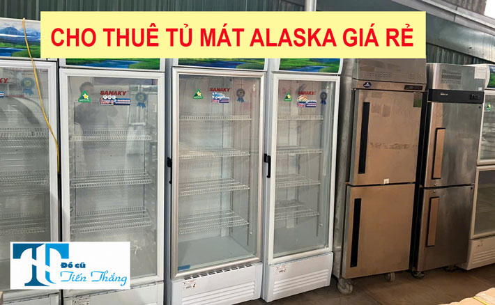 Cho Thuê Tủ Mát Alaska Giá Rẻ