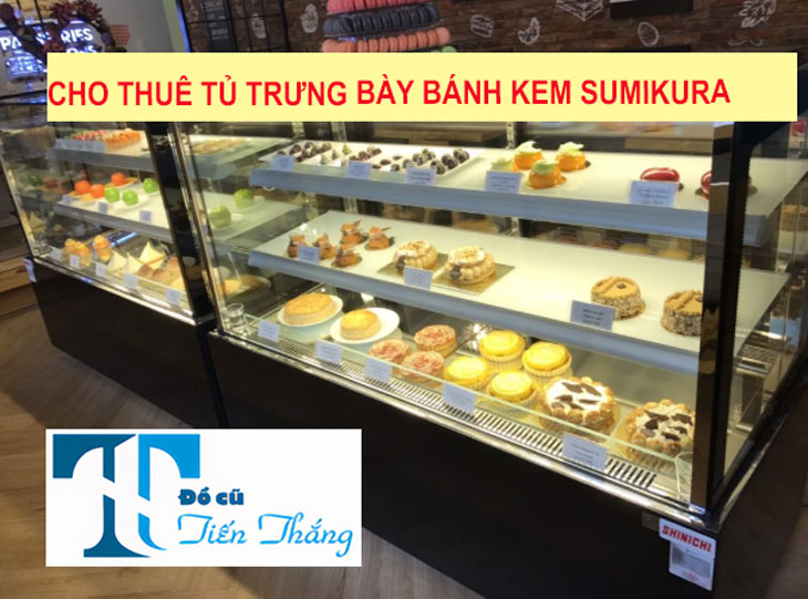 Cho Thuê Tủ Trưng Bày Bánh Kem Sumikura