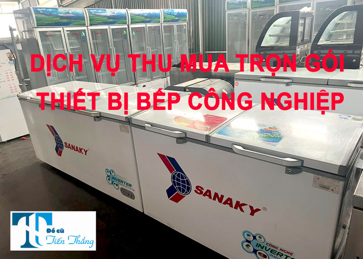 Dịch Vụ Thu Mua Trọn Gói Thiết Bị Bếp Công Nghiệp