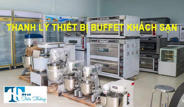 Thanh Lý Thiết Bị Buffet Khách Sạn