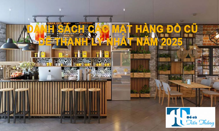 Danh Sach Cac Mat Hang Do Cu De Thanh Ly Nhat