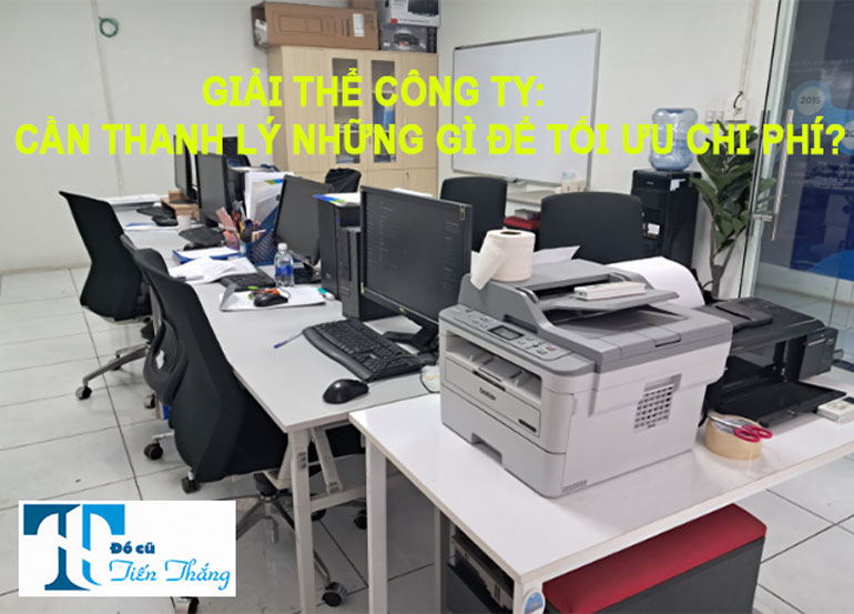 Giải Thể Công Ty Cần Thanh Lý Những Gì Để Tối Ưu Chi Phí