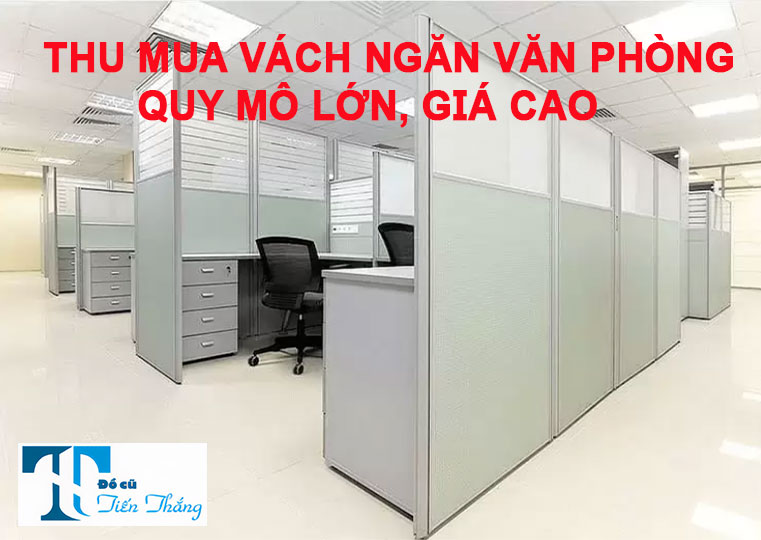 Thu Mua Vách Ngăn Văn Phòng Quy Mô Lớn