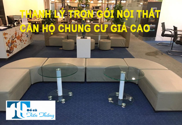 Thanh Lý Trọn Gói Nội Thất Căn Hộ Chung Cư Giá Cao