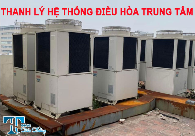 Thanh Lý Hệ Thống điều Hòa Trung Tâm