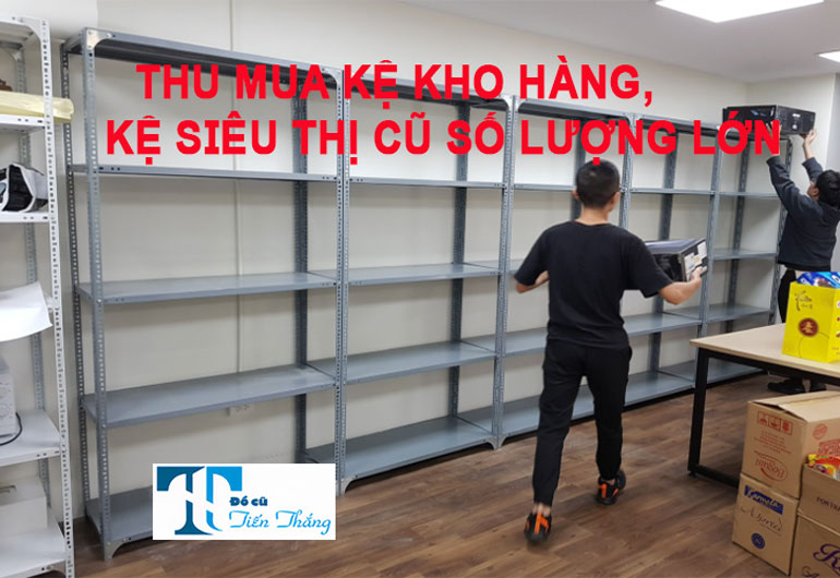 Thu Mua Kệ Kho Hàng Kệ Siêu Thị Cũ
